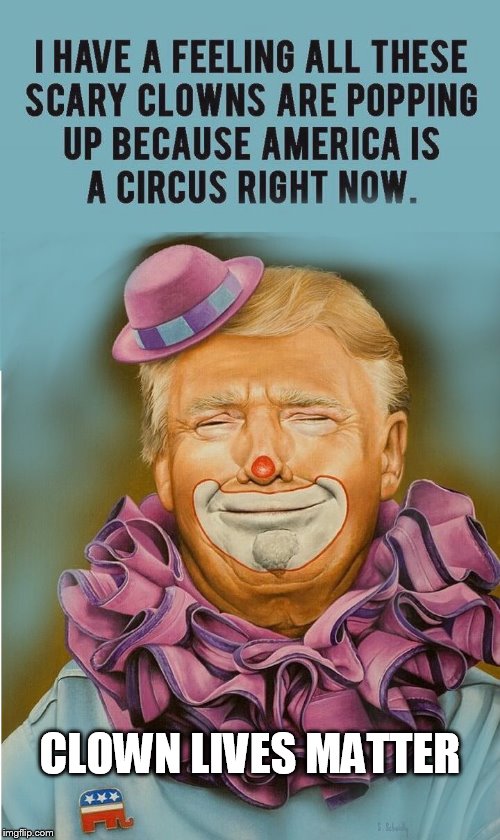 CLOWN LIVES MATTER | image tagged in pwo political wrestling organization | made w/ Imgflip meme maker