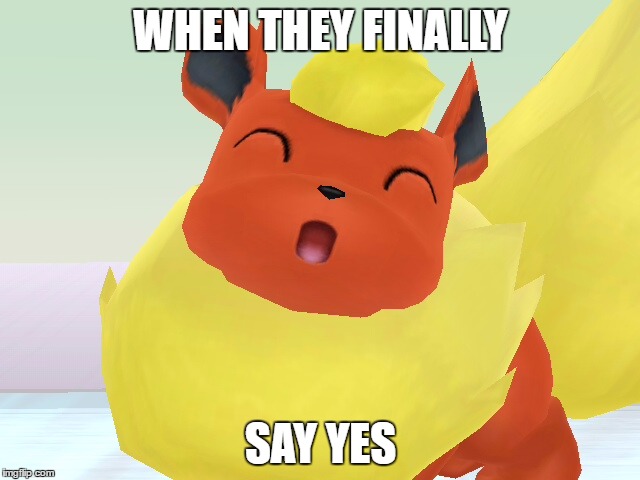 When they... | WHEN THEY FINALLY; SAY YES | image tagged in when they,super smash bros,flareon,pokemon,meme | made w/ Imgflip meme maker