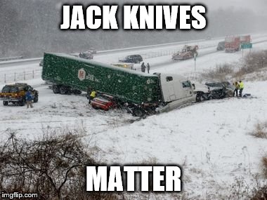 JACK KNIVES; MATTER | image tagged in jack knives,black lives,accident,snow | made w/ Imgflip meme maker