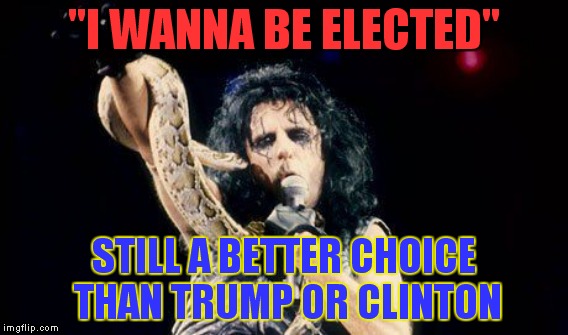 "I WANNA BE ELECTED" STILL A BETTER CHOICE THAN TRUMP OR CLINTON | made w/ Imgflip meme maker