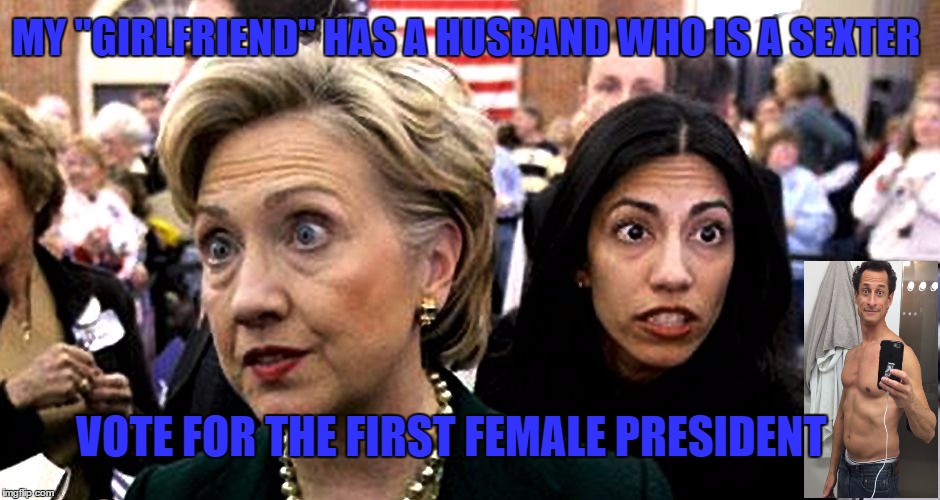 My girlfriend  | MY "GIRLFRIEND" HAS A HUSBAND WHO IS A SEXTER VOTE FOR THE FIRST FEMALE PRESIDENT | image tagged in my girlfriend | made w/ Imgflip meme maker