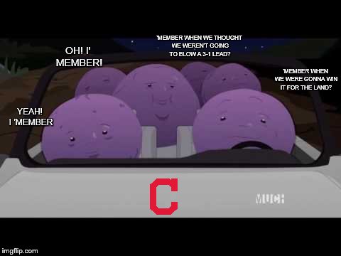 Member Berries Driving | 'MEMBER WHEN WE THOUGHT WE WEREN'T GOING TO BLOW A 3-1 LEAD? OH! I' MEMBER! 'MEMBER WHEN WE WERE GONNA WIN IT FOR THE LAND? YEAH! I 'MEMBER | image tagged in member berries driving | made w/ Imgflip meme maker