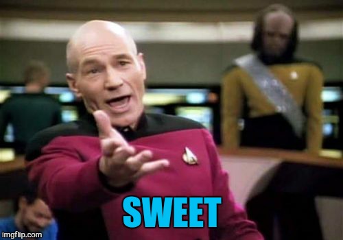 Picard Wtf Meme | SWEET | image tagged in memes,picard wtf | made w/ Imgflip meme maker