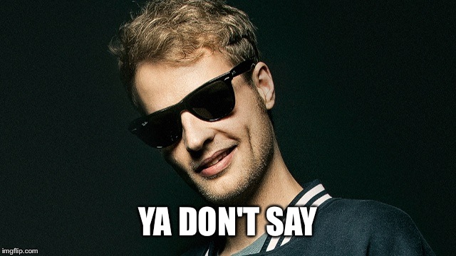 YA DON'T SAY | made w/ Imgflip meme maker