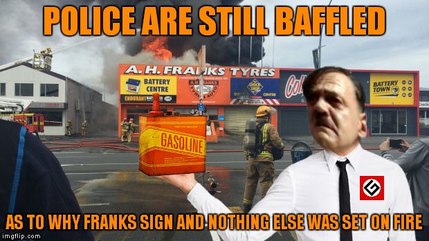 I hope he spelled it that way on the insurance forms... | POLICE ARE STILL BAFFLED; AS TO WHY FRANKS SIGN AND NOTHING ELSE WAS SET ON FIRE | image tagged in grammar nazi | made w/ Imgflip meme maker