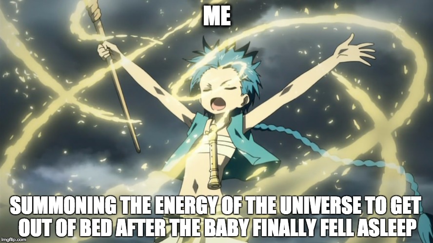 ME; SUMMONING THE ENERGY OF THE UNIVERSE TO GET OUT OF BED AFTER THE BABY FINALLY FELL ASLEEP | image tagged in mothers,moms,motherhood,baby,sleeping | made w/ Imgflip meme maker