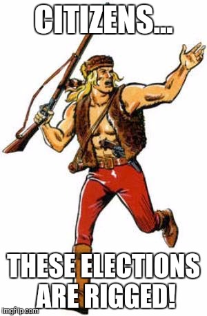 Blek Le Roc | CITIZENS... THESE ELECTIONS ARE RIGGED! | image tagged in blek le roc | made w/ Imgflip meme maker