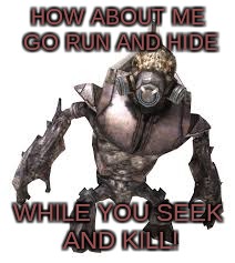 The grunts are cute lil cowards in halo | HOW ABOUT ME GO RUN AND HIDE; WHILE YOU SEEK AND KILL! | image tagged in halo grunt,coward,cute but deadly,funny,grenade spammer | made w/ Imgflip meme maker