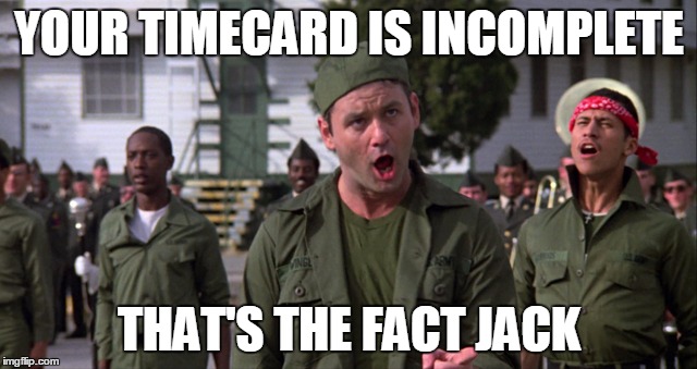 YOUR TIMECARD IS INCOMPLETE; THAT'S THE FACT JACK | image tagged in stripes | made w/ Imgflip meme maker