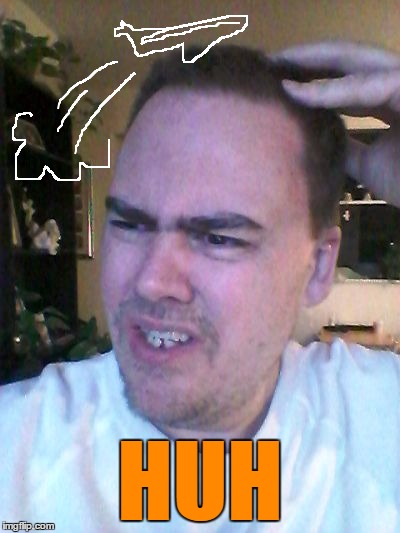 indecisive | HUH | image tagged in indecisive | made w/ Imgflip meme maker