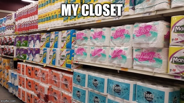 MY CLOSET | made w/ Imgflip meme maker