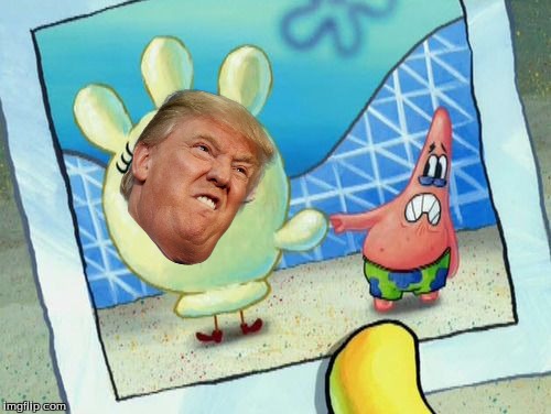 Trumpy Glove | image tagged in memes,spongebob,funny | made w/ Imgflip meme maker