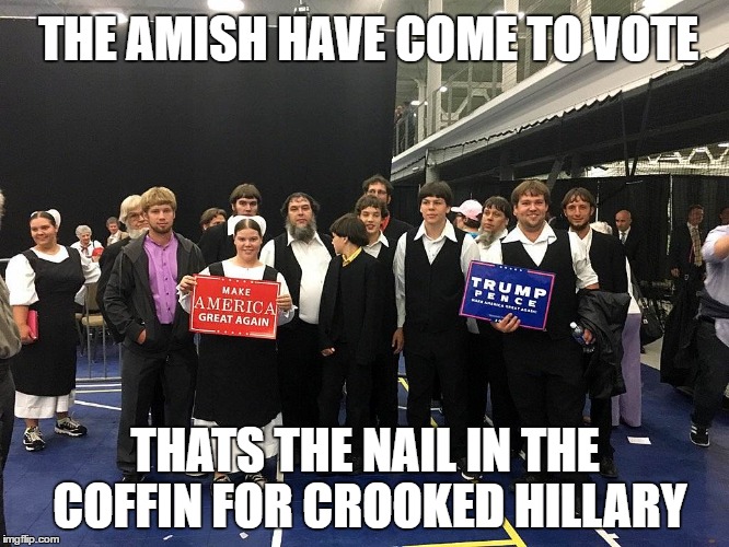 Amish Election 2016 - Imgflip