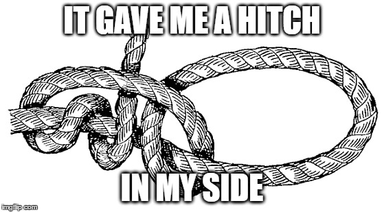 IT GAVE ME A HITCH IN MY SIDE | made w/ Imgflip meme maker