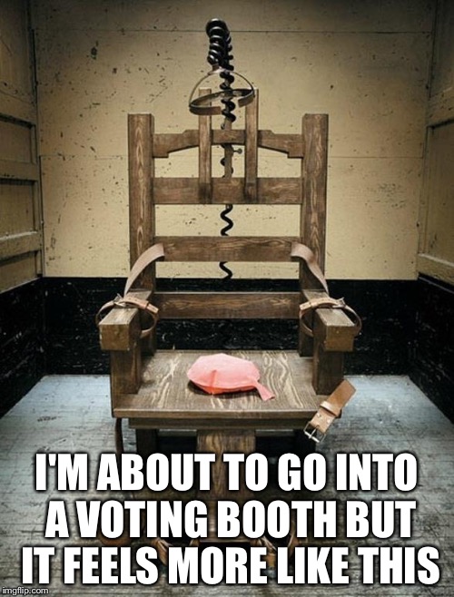 I'M ABOUT TO GO INTO A VOTING BOOTH BUT IT FEELS MORE LIKE THIS | image tagged in voting booth,donald trump,hillary clinton | made w/ Imgflip meme maker