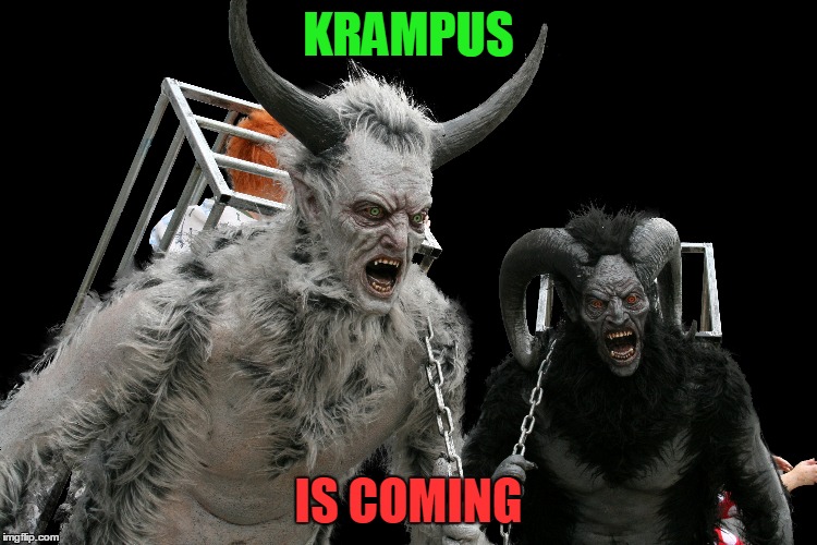 KRAMPUS IS COMING | made w/ Imgflip meme maker