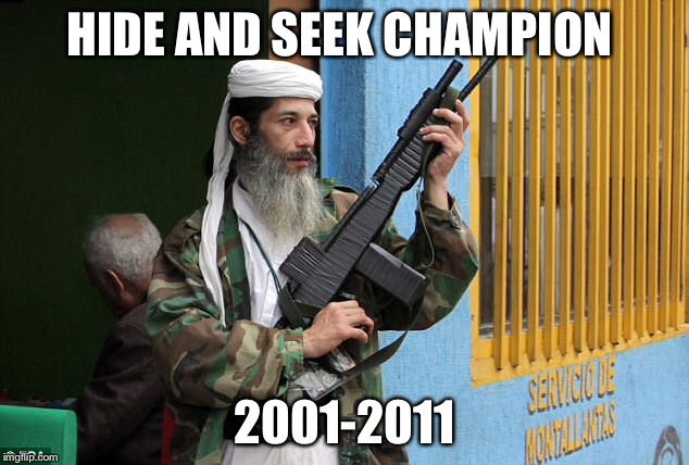 Anyone wanna play? | HIDE AND SEEK CHAMPION; 2001-2011 | image tagged in meme,nsfw | made w/ Imgflip meme maker