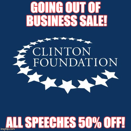 GOING OUT OF BUSINESS SALE! ALL SPEECHES 50% OFF! | image tagged in hillary clinton,donald trump,election 2016 | made w/ Imgflip meme maker