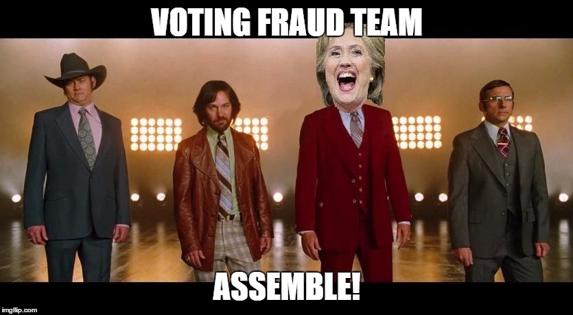  VOTING FRAUD TEAM; ASSEMBLE! | image tagged in hill | made w/ Imgflip meme maker