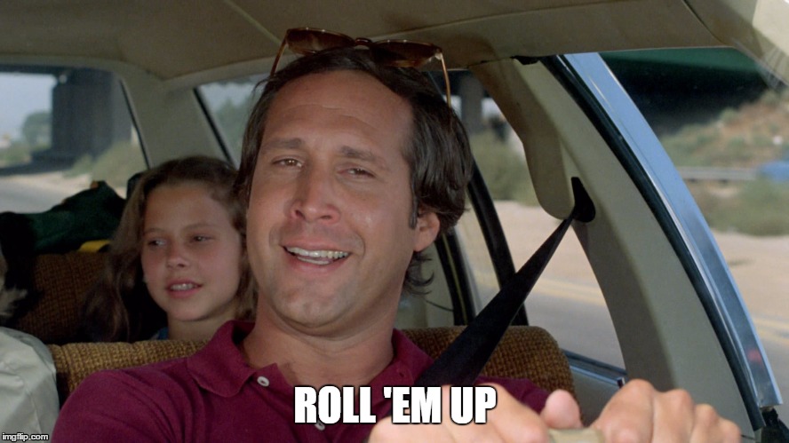 Roll em up | ROLL 'EM UP | image tagged in president | made w/ Imgflip meme maker
