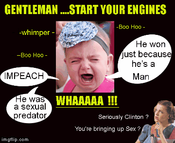 Gentleman Start Your Engine | image tagged in gifs,hillary clinton 2016,trump 2016,lol,front page,liberals | made w/ Imgflip images-to-gif maker