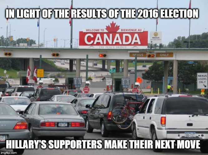 2016 Election Results: Now that Hillary has lost her supporters make new plans  | IN LIGHT OF THE RESULTS OF THE 2016 ELECTION; HILLARY'S SUPPORTERS MAKE THEIR NEXT MOVE | image tagged in memes,election 2016,clinton vs trump civil war,donald trump,hillary clinton,funny | made w/ Imgflip meme maker