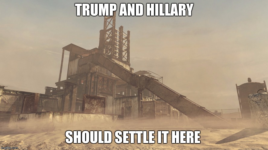 Rust MW2 | TRUMP AND HILLARY; SHOULD SETTLE IT HERE | image tagged in rust mw2 | made w/ Imgflip meme maker