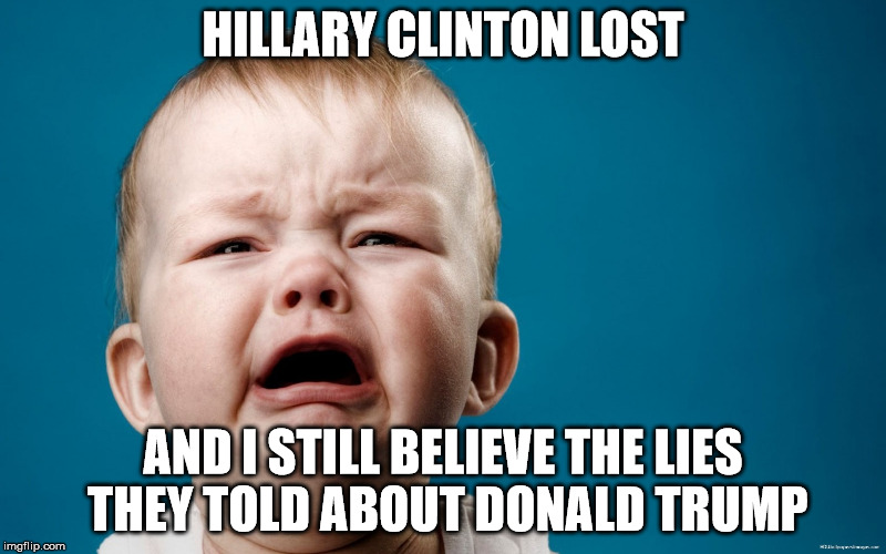Hillary supporters are still believing n media created lies!  | HILLARY CLINTON LOST; AND I STILL BELIEVE THE LIES THEY TOLD ABOUT DONALD TRUMP | image tagged in election 2016,hillary clinton,donald trump | made w/ Imgflip meme maker