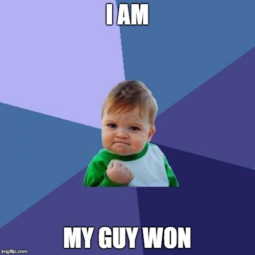 Success Kid Meme | I AM MY GUY WON | image tagged in memes,success kid | made w/ Imgflip meme maker