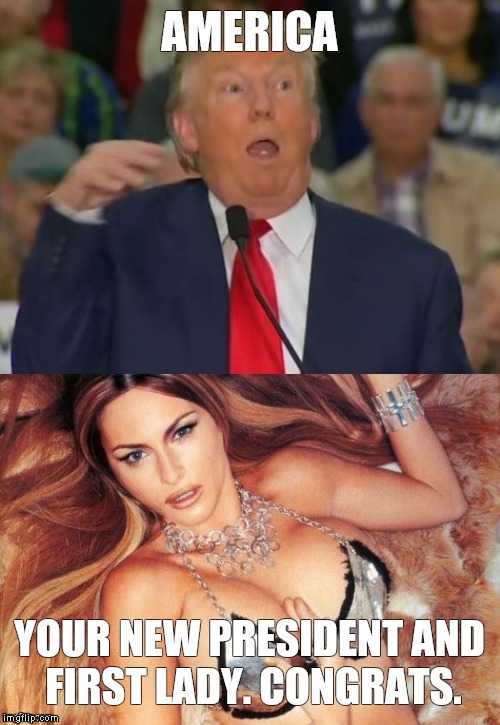 Mr President and The First Lady | image tagged in trump | made w/ Imgflip meme maker