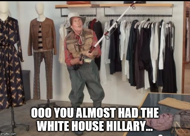 Hillary trying to reach the white house | OOO YOU ALMOST HAD THE WHITE HOUSE HILLARY... | image tagged in geico fisherman,donald trump,hillary clinton,election 2016,hillary for prison,funny | made w/ Imgflip meme maker