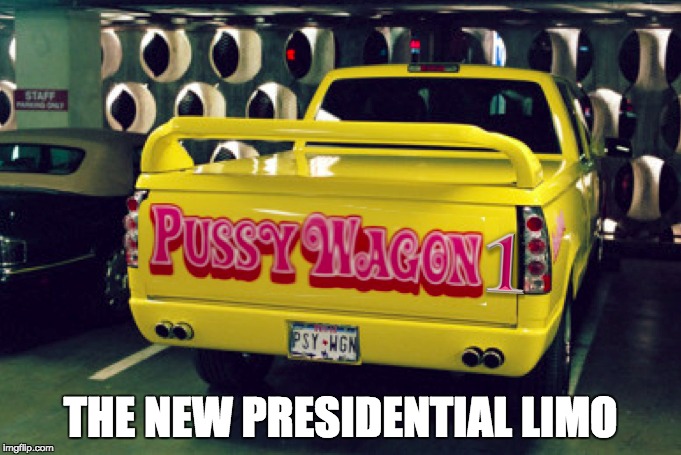 Trump's new ride | THE NEW PRESIDENTIAL LIMO | image tagged in trump,president,pussy wagon | made w/ Imgflip meme maker