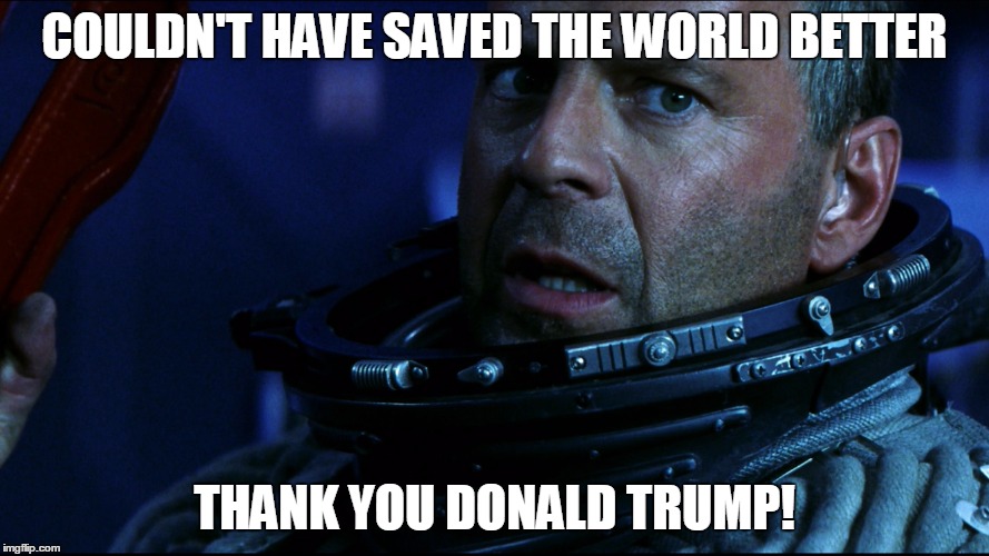 Thank you Mr. President-elect!!!! | COULDN'T HAVE SAVED THE WORLD BETTER; THANK YOU DONALD TRUMP! | image tagged in election 2016,trump,political | made w/ Imgflip meme maker