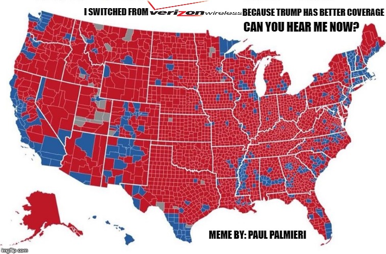 Can you hear me now? | BECAUSE TRUMP HAS BETTER COVERAGE; I SWITCHED FROM; CAN YOU HEAR ME NOW? MEME BY: PAUL PALMIERI | image tagged in donad trump,funny memes,verizon wireless,2016 election | made w/ Imgflip meme maker