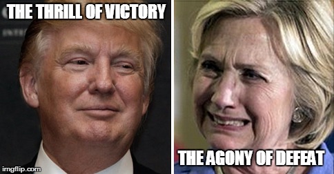 trump hillary | THE THRILL OF VICTORY; THE AGONY OF DEFEAT | image tagged in trump hillary | made w/ Imgflip meme maker