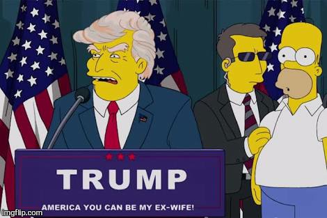 THE BEGINNING OF THE THE END | image tagged in memes,trump,simpsons,first world problems | made w/ Imgflip meme maker