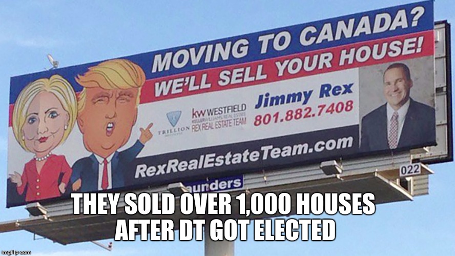 THEY SOLD OVER 1,000 HOUSES AFTER DT GOT ELECTED | image tagged in donald trump | made w/ Imgflip meme maker