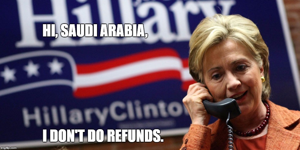 Buyer Beware. | HI, SAUDI ARABIA, I DON'T DO REFUNDS. | image tagged in all sales final | made w/ Imgflip meme maker