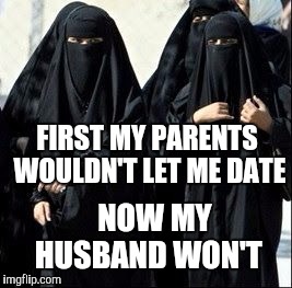 It's not fair | FIRST MY PARENTS WOULDN'T LET ME DATE; NOW MY HUSBAND WON'T | image tagged in men in black | made w/ Imgflip meme maker