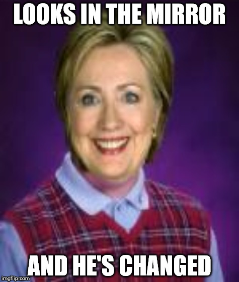 LOOKS IN THE MIRROR AND HE'S CHANGED | made w/ Imgflip meme maker