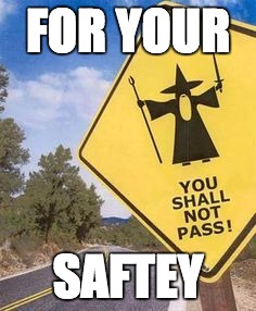 for your saftey | FOR YOUR; SAFTEY | image tagged in for your safety | made w/ Imgflip meme maker