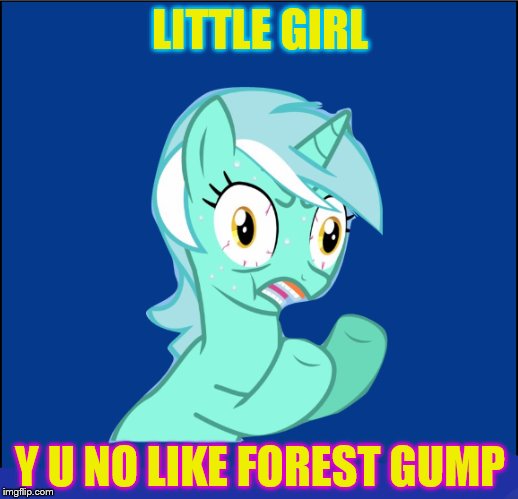 LITTLE GIRL Y U NO LIKE FOREST GUMP | made w/ Imgflip meme maker
