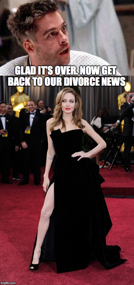 GLAD IT’S OVER. NOW GET BACK TO OUR DIVORCE NEWS | made w/ Imgflip meme maker