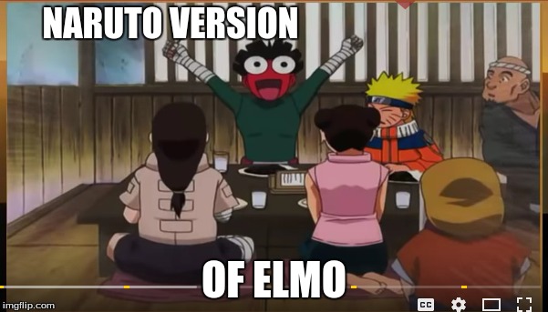 I never knew Rock Lee's secret identity til now.... | NARUTO VERSION; OF ELMO | image tagged in naruto | made w/ Imgflip meme maker