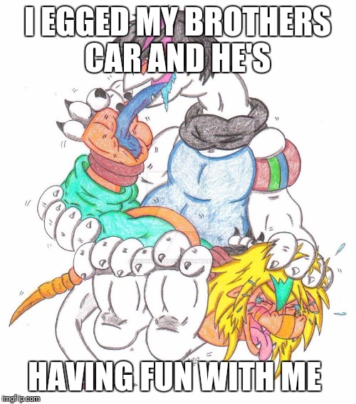 Raziel bad decision  | I EGGED MY BROTHERS CAR AND HE'S; HAVING FUN WITH ME | image tagged in raziel bad decision | made w/ Imgflip meme maker