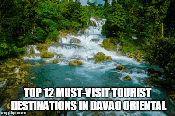 TOP 12 MUST-VISIT TOURIST DESTINATIONS IN DAVAO ORIENTAL | image tagged in gifs | made w/ Imgflip images-to-gif maker