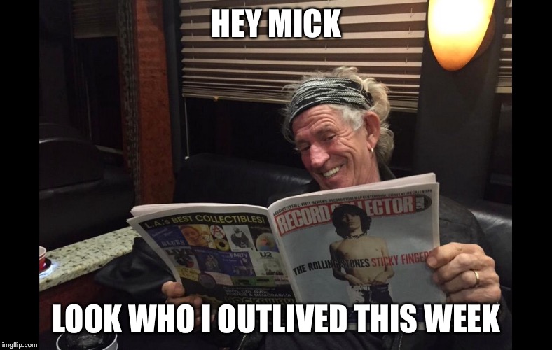 Heard about Leonard Cohen. Had to make this meme. RIP Leonard. | HEY MICK; LOOK WHO I OUTLIVED THIS WEEK | image tagged in memes,rip,leonard cohen | made w/ Imgflip meme maker