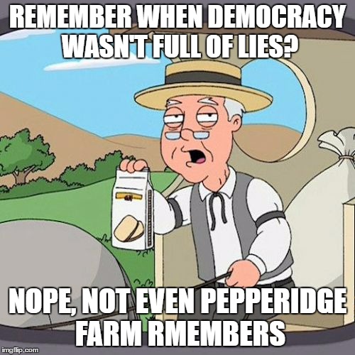 Screw you America, you brought this on yourselves, so Im leaving to a communist country, because even North Korea looks good.   | REMEMBER WHEN DEMOCRACY WASN'T FULL OF LIES? NOPE, NOT EVEN PEPPERIDGE FARM RMEMBERS | image tagged in memes,pepperidge farm remembers,america,donald trump,communism,oh hell no | made w/ Imgflip meme maker