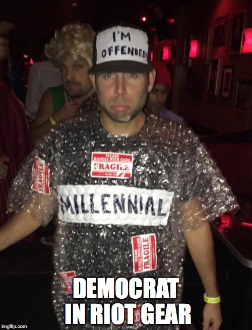 I didn't get my way, so I am going to riot! | DEMOCRAT IN RIOT GEAR | image tagged in election 2016,trump 2016,millennials | made w/ Imgflip meme maker