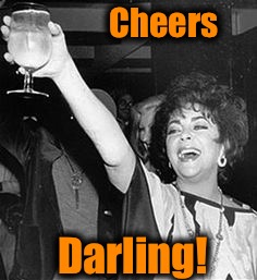 Cheers Darling! | made w/ Imgflip meme maker